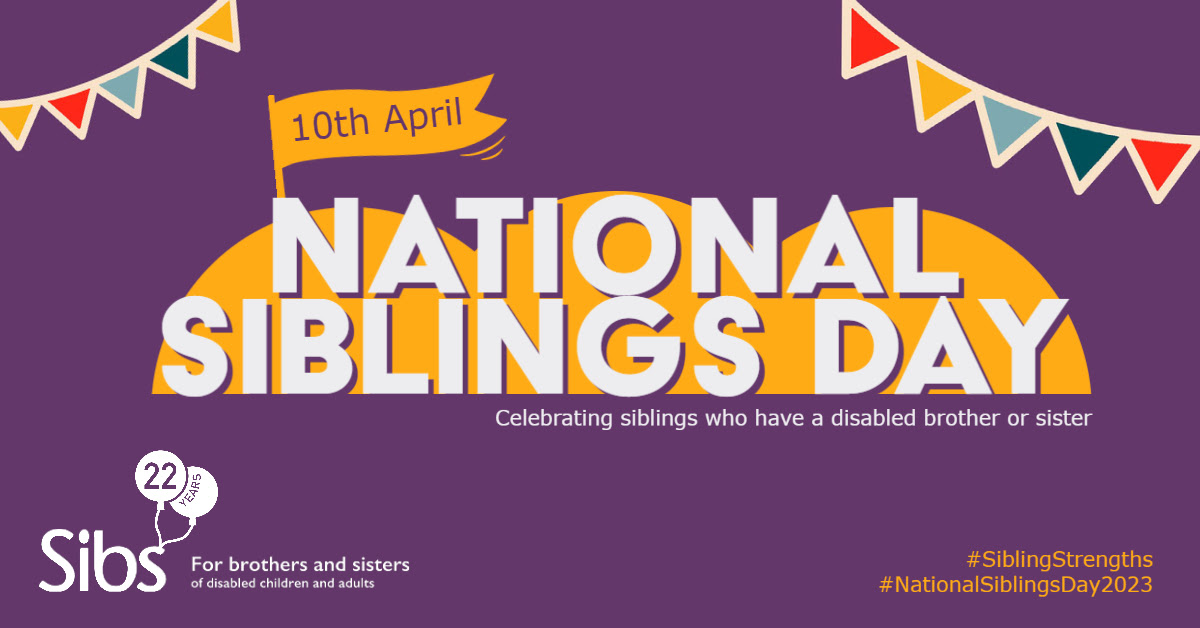 10th APRIL NATIONAL SIBLINGS DAY Disability Talk